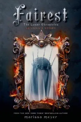 Fairest: Lunárne kroniky: Príbeh Levany - Fairest: The Lunar Chronicles: Levana's Story