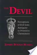 Diabol: Vnímanie zla od staroveku po primitívne kresťanstvo - Devil: Perceptions of Evil from Antiquity to Primitive Christiantiry