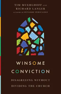 Víťazné presvedčenie: Nesúhlasiť bez toho, aby sme rozdelili Cirkev - Winsome Conviction: Disagreeing Without Dividing the Church