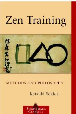 Zenový tréning: Metódy a filozofia - Zen Training: Methods and Philosophy
