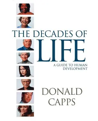 Desaťročia života: Príručka o ľudskom vývoji - Decades of Life: A Guide to Human Development