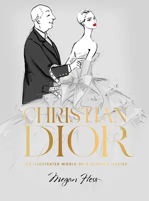 Christian Dior: Ilustrovaný svet majstra módy - Christian Dior: The Illustrated World of a Fashion Master