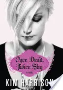 Raz mŕtvy, dvakrát plachý - Once Dead, Twice Shy