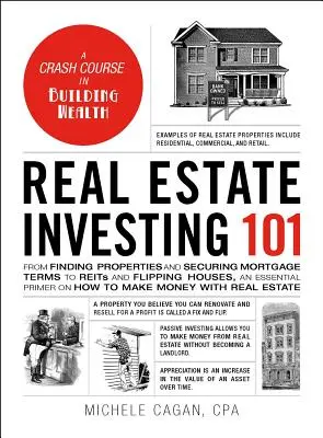 Real Estate Investing 101: Od vyhľadávania nehnuteľností a zabezpečovania hypotekárnych podmienok až po reit a flipping domov, základný návod, ako zarobiť - Real Estate Investing 101: From Finding Properties and Securing Mortgage Terms to Reits and Flipping Houses, an Essential Primer on How to Make M