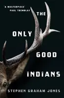 Len dobrí Indiáni - Only Good Indians