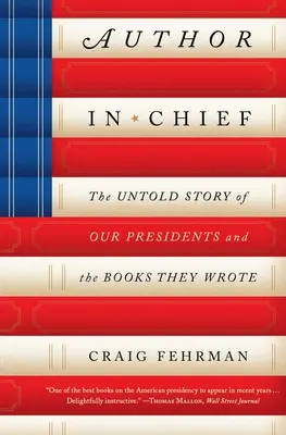 Hlavný autor: Nevypovedaný príbeh našich prezidentov a kníh, ktoré napísali - Author in Chief: The Untold Story of Our Presidents and the Books They Wrote