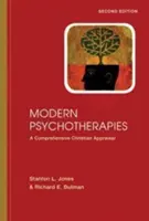 Moderné psychoterapie: A Comprehensive Christian Appraisal - Modern Psychotherapies: A Comprehensive Christian Appraisal