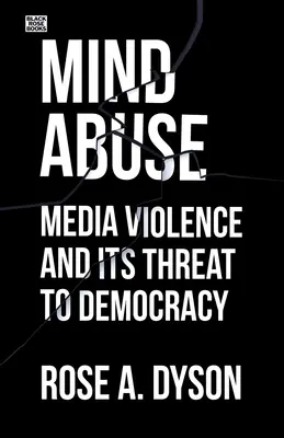 Zneužívanie mysle: Násilie v médiách a jeho hrozba pre demokraciu - Mind Abuse: Media Violence and Its Threat to Democracy