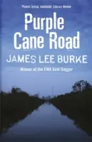 Dave Robicheaux na Purpurovej trstinovej ceste (Burke James Lee (Autor)) - Dave Robicheaux on the Purple Cane Road (Burke James Lee (Author))