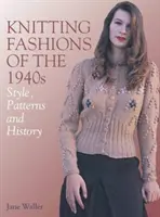 Pletacie módy 40. rokov 20. storočia: Vydajte sa na cestu do 40. rokov minulého storočia: štýl, vzory a história - Knitting Fashions of the 1940s: Style, Patterns and History