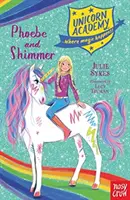 Akadémia jednorožcov: Phoebe a Shimmer - Unicorn Academy: Phoebe and Shimmer