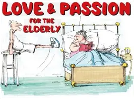 Láska a vášeň pre starších ľudí (farebná) - Love And Passion For The Elderly (Colour)