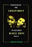 Boj proti sprisahaniu s cieľom zničiť černošských chlapcov II. diel, 2 - Countering the Conspiracy to Destroy Black Boys Vol. II, 2