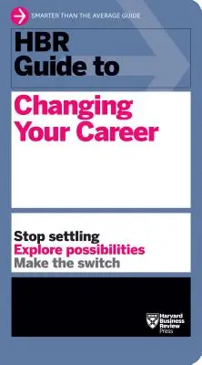 HBR Sprievodca zmenou kariéry - HBR Guide to Changing Your Career