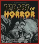 Umenie hororu: Ilustrovaná história - The Art of Horror: An Illustrated History