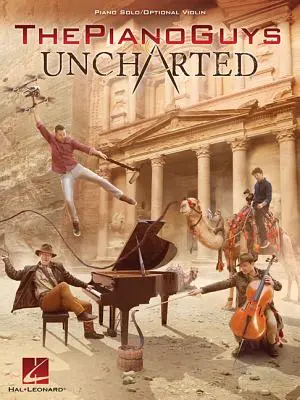 The Piano Guys - Uncharted (Nepoznaný): Piano Solo/Optional Violin Part - The Piano Guys - Uncharted: Piano Solo/Optional Violin Part