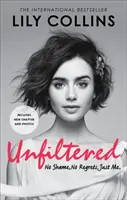 Nefiltrované: Bez hanby, bez výčitiek, len ja - Unfiltered: No Shame, No Regrets, Just Me
