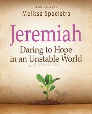 Jeremiáš - účastnícka kniha: Odvaha dúfať v nestabilnom svete - Jeremiah, Participant Book: Daring to Hope in an Unstable World