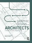 Grafický dizajn pre architektov: Príručka vizuálnej komunikácie - Graphic Design for Architects: A Manual for Visual Communication