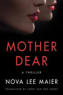 Matka drahá: A Thriller - Mother Dear: A Thriller
