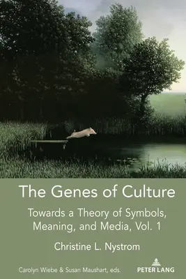 Gény kultúry: K teórii symbolov, významu a médií, 1. diel - The Genes of Culture: Towards a Theory of Symbols, Meaning, and Media, Volume 1
