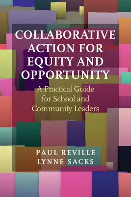 Spoločné akcie pre rovnosť a príležitosti: Praktická príručka pre vedúcich predstaviteľov škôl a komunít - Collaborative Action for Equity and Opportunity: A Practical Guide for School and Community Leaders