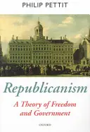 Republikanizmus: Teória slobody a vlády - Republicanism: A Theory of Freedom and Government