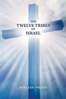 Dvanásť kmeňov Izraela - The Twelve Tribes of Israel