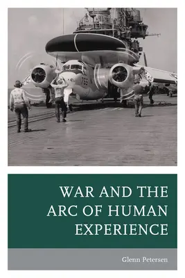 Vojna a oblúk ľudskej skúsenosti - War and the Arc of Human Experience