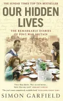 Naše skryté životy - Pozoruhodné denníky z povojnovej Británie - Our Hidden Lives - The Remarkable Diaries of Postwar Britain
