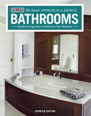 Kúpeľne, revidované a aktualizované 2. vydanie: Kompletné nápady na modernizáciu vašej kúpeľne - Bathrooms, Revised & Updated 2nd Edition: Complete Design Ideas to Modernize Your Bathroom