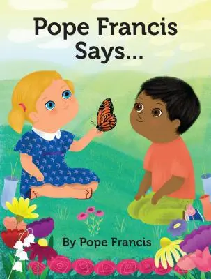 Pápež František hovorí... - Pope Francis Says...