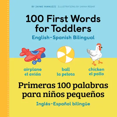 100 prvých slov pre batoľatá: 100 Primeras Palabras Para Nios Pequeos: Ingls - Espaol Bilinge: 100 Palabados: Ingls - Espaol Bilinge - 100 First Words for Toddlers: English - Spanish Bilingual: 100 Primeras Palabras Para Nios Pequeos: Ingls - Espaol Bilinge