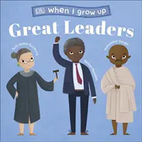 Keď vyrastiem - Veľkí lídri - Deti ako vy, ktoré sa stali inšpiratívnymi lídrami - When I Grow Up - Great Leaders - Kids Like You that Became Inspiring Leaders