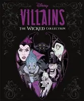 Disneyho zloduchovia: Ilustrovaná antológia najznámejších Disneyho zloduchov a ich pomocníkov - Disney Villains: The Wicked Collection - An illustrated anthology of the most notorious Disney villains and their sidekicks