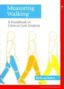 Meranie chôdze: Príručka klinickej analýzy chôdze - Measuring Walking: A Handbook of Clinical Gait Analysis