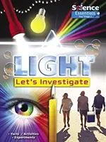 Svetlo: Skúmajme - fakty Aktivity Experimenty - Light: Let's Investigate - Facts  Activities Experiments