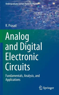 Analógové a digitálne elektronické obvody: Digitálne obvody a digitálna elektronika: základy, analýza a aplikácie - Analog and Digital Electronic Circuits: Fundamentals, Analysis, and Applications