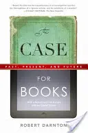 Prípad pre knihy: Knihy: minulosť, súčasnosť a budúcnosť - The Case for Books: Past, Present, and Future