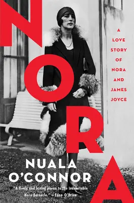 Nora: Príbeh lásky Nory a Jamesa Joycea - Nora: A Love Story of Nora and James Joyce