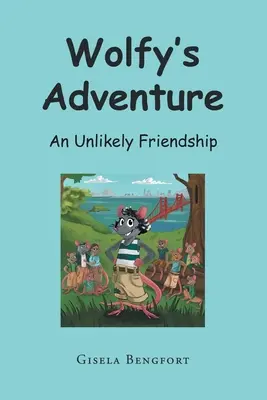Wolfyho dobrodružstvo: Nepravdepodobné priateľstvo - Wolfy's Adventure: An Unlikely Friendship