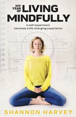 Môj rok uvedomelého života - My Year of Living Mindfully