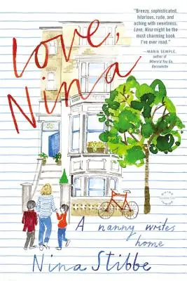 Láska, Nina: Chůva píše domov - Love, Nina: A Nanny Writes Home