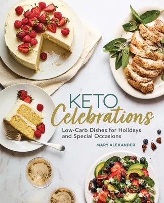 Keto oslavy: Nízkosacharidové jedlá na sviatky a výnimočné príležitosti - Keto Celebrations: Low-Carb Dishes for Holidays and Special Occasions