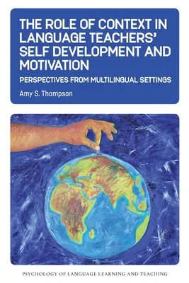 Úloha kontextu v sebarozvoji a motivácii učiteľov jazykov - The Role of Context in Language Teachers' Self Development and Motivation