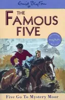 Slávna päťka: Päťka ide na záhadné vresovisko - kniha 13 - Famous Five: Five Go To Mystery Moor - Book 13