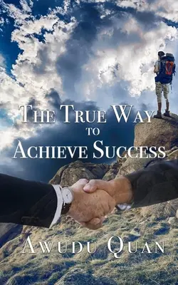 Pravá cesta k dosiahnutiu úspechu - The True Way to Achieve Success