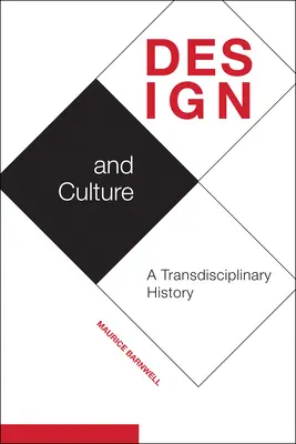 Dizajn a kultúra: Transdisciplinárne dejiny - Design and Culture: A Transdisciplinary History