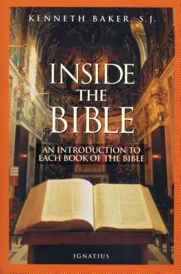 Vnútri Biblie: Príručka na pochopenie každej knihy Biblie - Inside the Bible: A Guide to Understanding Each Book of the Bible