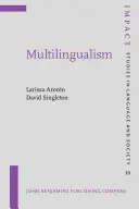 Multilingualism (Aronin Larissa (Trinity College Dublin a Oranim Academic College of Education Israel)) - Multilingualism (Aronin Larissa (Trinity College Dublin and Oranim Academic College of Education Israel))